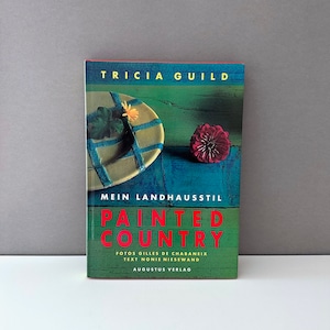 Painted Country by Tricia Guild, My Country Style, Interior Book, Hardcover