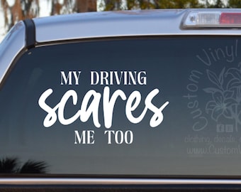 My Driving Scares Me Too Car Decal, Funny Mom Car Sticker, Vinyl Window Decal