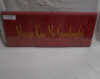 Always Kiss me goodnight Sign