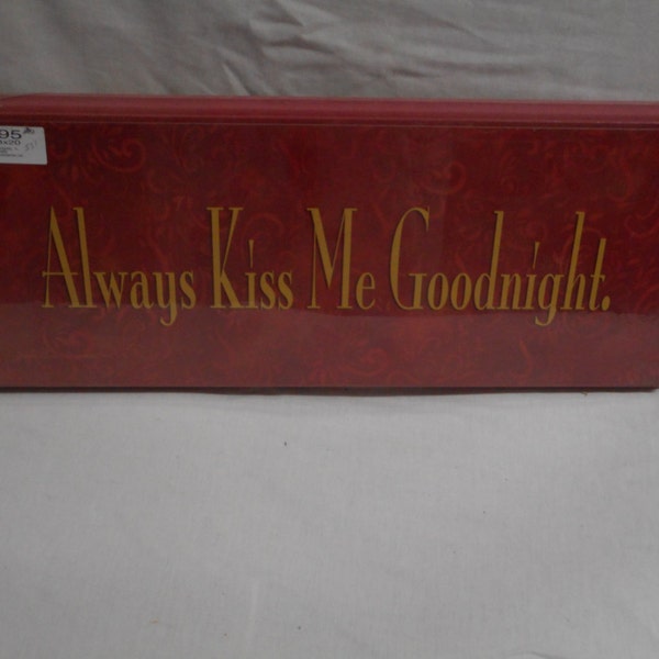 Always Kiss me goodnight Sign