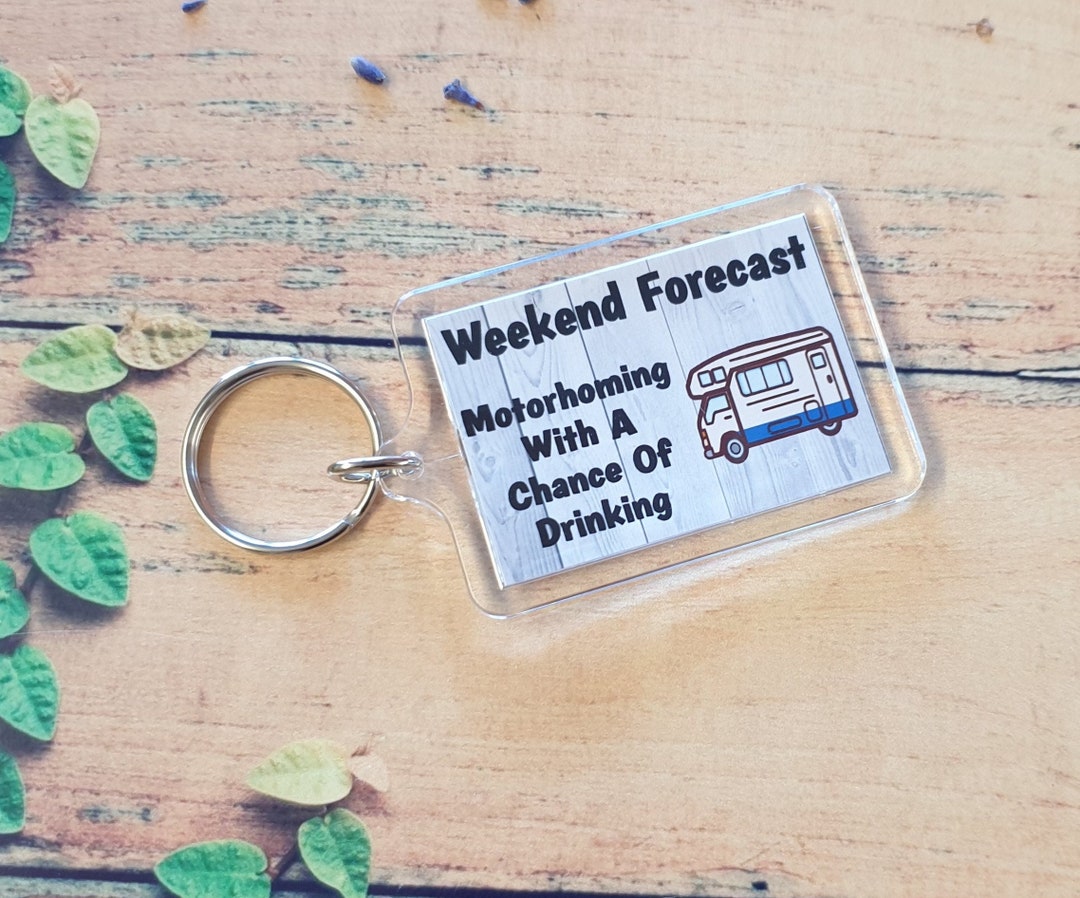 Motorhome Keyring Gift Motorhoming With A Chance of Drinking Etsy