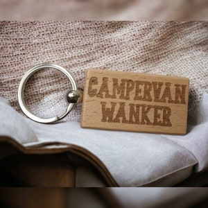 Campervan Keyring Gift Campervan Wanker Cute Engraved Wooden Motorhome Key Fob Fun Novelty Nice Custom Present