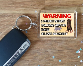 Rat Keyring Gift - Warning I Might Start Talking About * At Any Moment -  Fun Novelty Animal Present