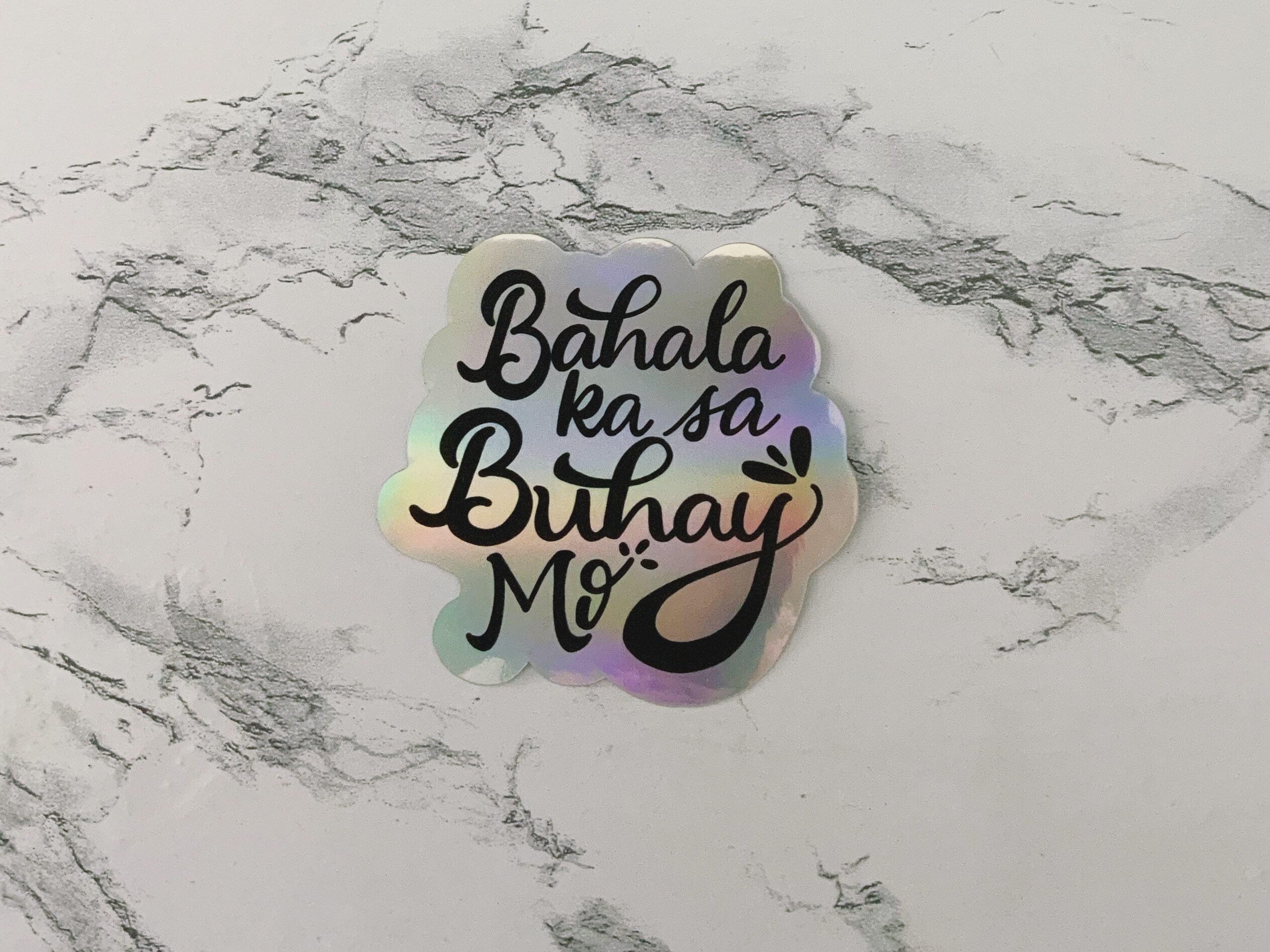 Bahala Ka Sa Buhay Mo Holographic Sticker | Etsy