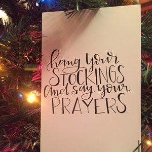 Hang your stockings & say your prayers hand lettered calligraphy print calligraphy wall art home decor Christmas print image 2