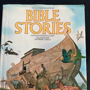 Bible Stories , The all Colour book ,retold by Patricia J.Hunt , hardcover