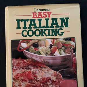 Larousse Easy Italian Cooking, Italian cookbook, hardcover, Italian cuisine, cookbook