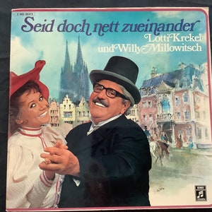 Record album, Seid doch nett zueinander, Lotti Krekel and Willy Millowitsch, German music, German vinyl