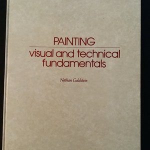 Painting Visual and Technical Fundamentals, Nathan Goldstein, hardcover, Prentice-Hall