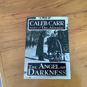 The Angel Of Darkness , Caleb Carr , hardcover, 1997 , author of The Alienist