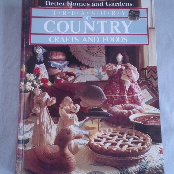 Treasury of Country Crafts and Foods, Better Homes and Gardens, 1983 in hardback