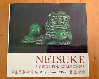 Netsuke, A Guide for Collectors by Mary Louise  O’Brien, hardback 1989