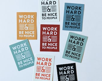 Work Hard & Be Nice To People Sticker | Weatherproof, Durable, Waterproof Vinyl Decal | Hydroflask, Laptop decal | Waterbottle Sticker