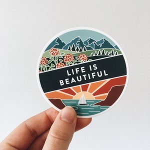 Life Is Beautiful Weatherproof, Durable Outdoor Sticker Waterproof Illustrated Vinyl Decal Bumper Sticker Waterbottle Sticker image 1
