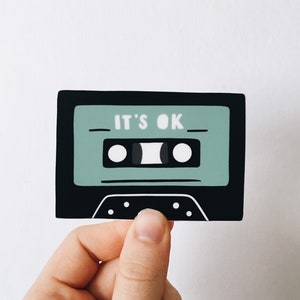 Cassette Tape Weatherproof, Durable Sticker | Bumper Sticker | Vinyl Decal | Waterbottle Sticker | Laptop decal | Music Lover Gift | It's Ok