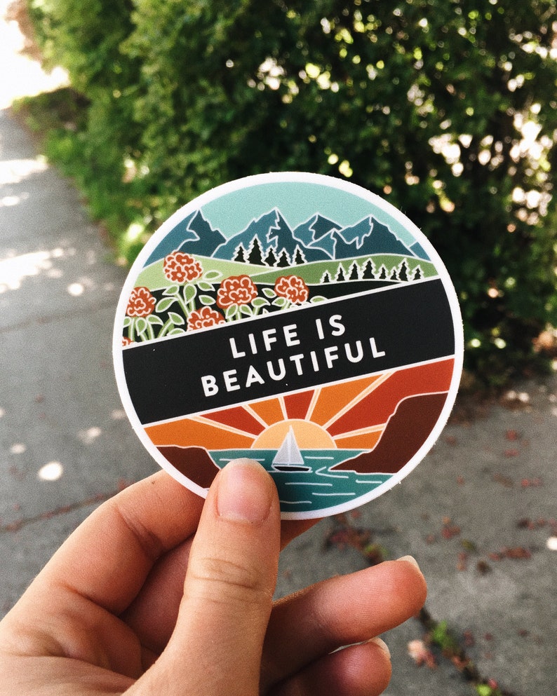 Life Is Beautiful Weatherproof, Durable Outdoor Sticker Waterproof Illustrated Vinyl Decal Bumper Sticker Waterbottle Sticker image 4