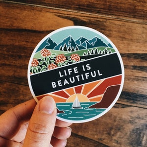 Life Is Beautiful Weatherproof, Durable Outdoor Sticker Waterproof Illustrated Vinyl Decal Bumper Sticker Waterbottle Sticker image 3