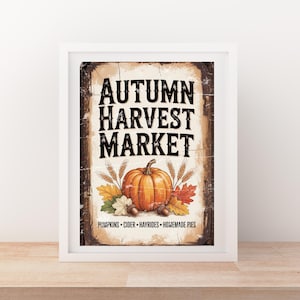 Autumn Harvest Market Printable Sign | Rustic Fall Farmhouse Wall Art | Vintage Pumpkin Digital Download