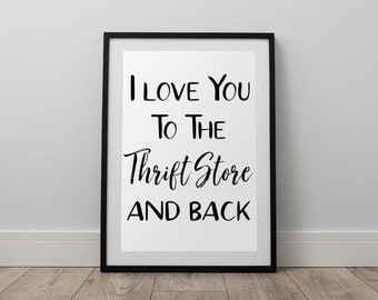 I Love You Thrift Store Zitat druckbare Wandkunst (digitaler Download)