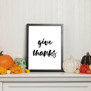 Give thanks  Instant PNG JPEG digital download Printable Art downloadable Graphics Wall quote Thanksgiving