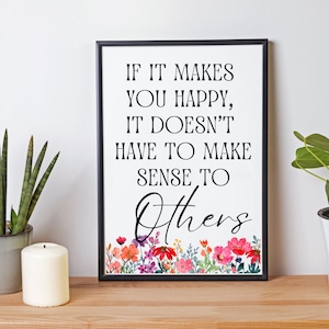 If It Makes You Happy Téléchargement numérique instantané JPEG PNG SVG Art mural imprimable graphique téléchargeable