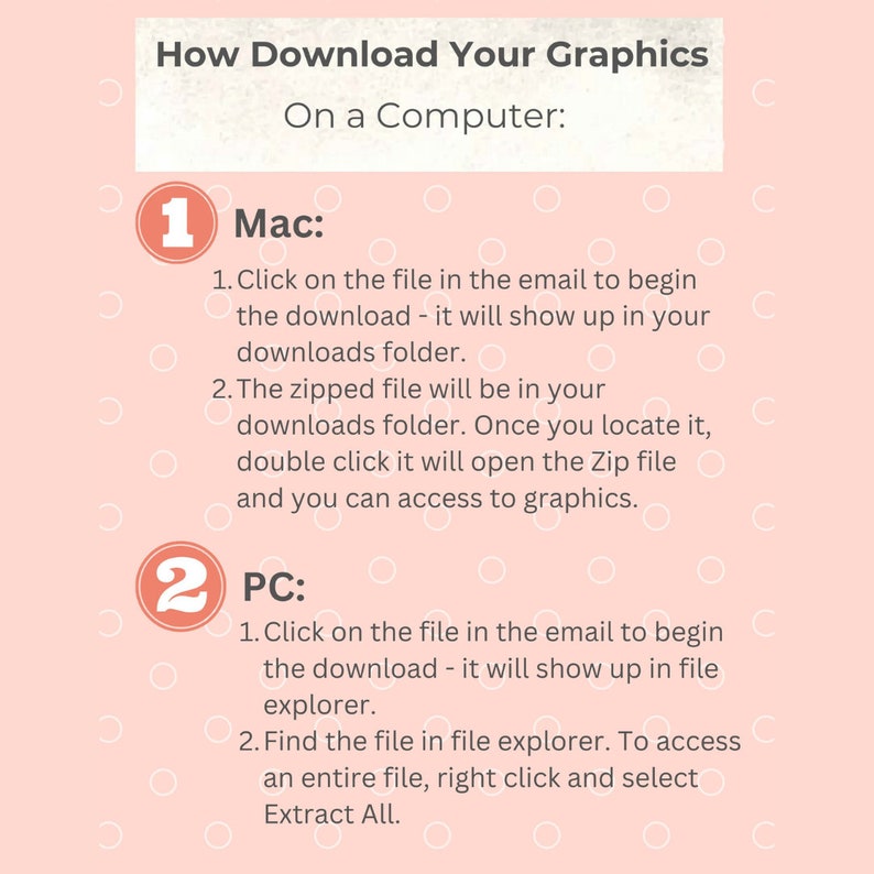 May include: A pink graphic with instructions on how to download graphics on a computer. The text includes steps for Mac and PC users, with numbered lists and clear instructions for accessing downloaded files.