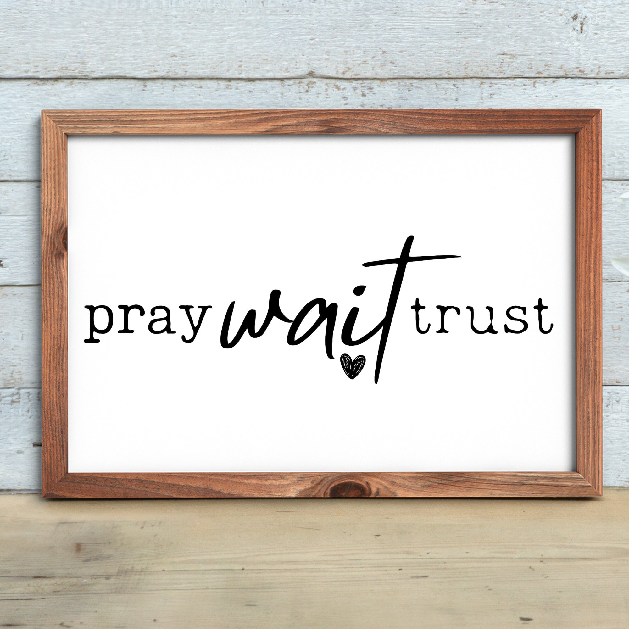 Pray Wait Trust Print | Faith Quote Wall Art (digital Download) - Etsy