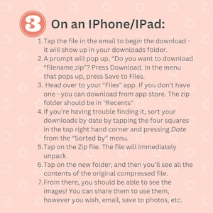 May include: A peach-colored graphic with instructions for downloading files on an iPhone/iPad. The text includes numbered steps, starting with tapping a file in an email and ending with viewing images. The graphic has a circular design element.
