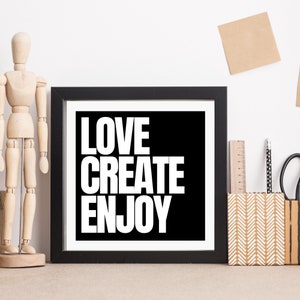 Amore Crea Goditi Citazione da muro - PNG JPEG Download digitale - Grafica scaricabile Arte stampabile Citazione da muro del Ringraziamento