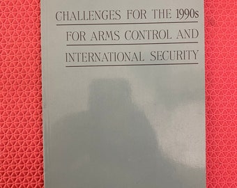 Challenges For The 1990s For Arms Control And International Security National Academy Of Sciences