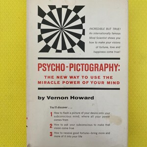 Psycho-Pictography: The New Way To Use The Miracle Power Of Your Mind Vernon Howard  Parker Publishing Company