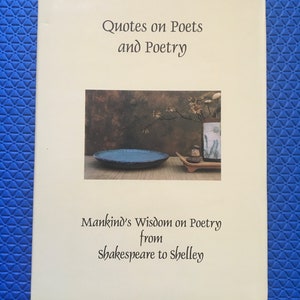Citat om poeter och poesi Mänsklighetens visdom om poesi Från Shakespeare till Shelley Sammanställt av Patty Crowe Redigerat av Jonathan Crowe