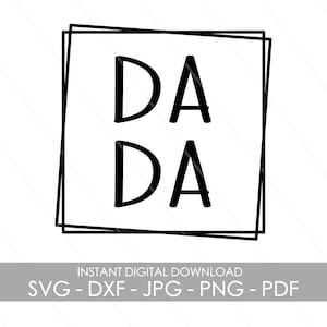 Dada | Digital Cut File | Instant Digital Download | SVG DXF JPG | For Cricut & Silhouette