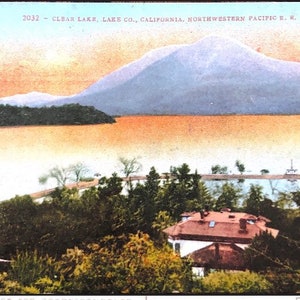 Vintage 1900s Clear Lake CA Northwestern Railroad Postcard