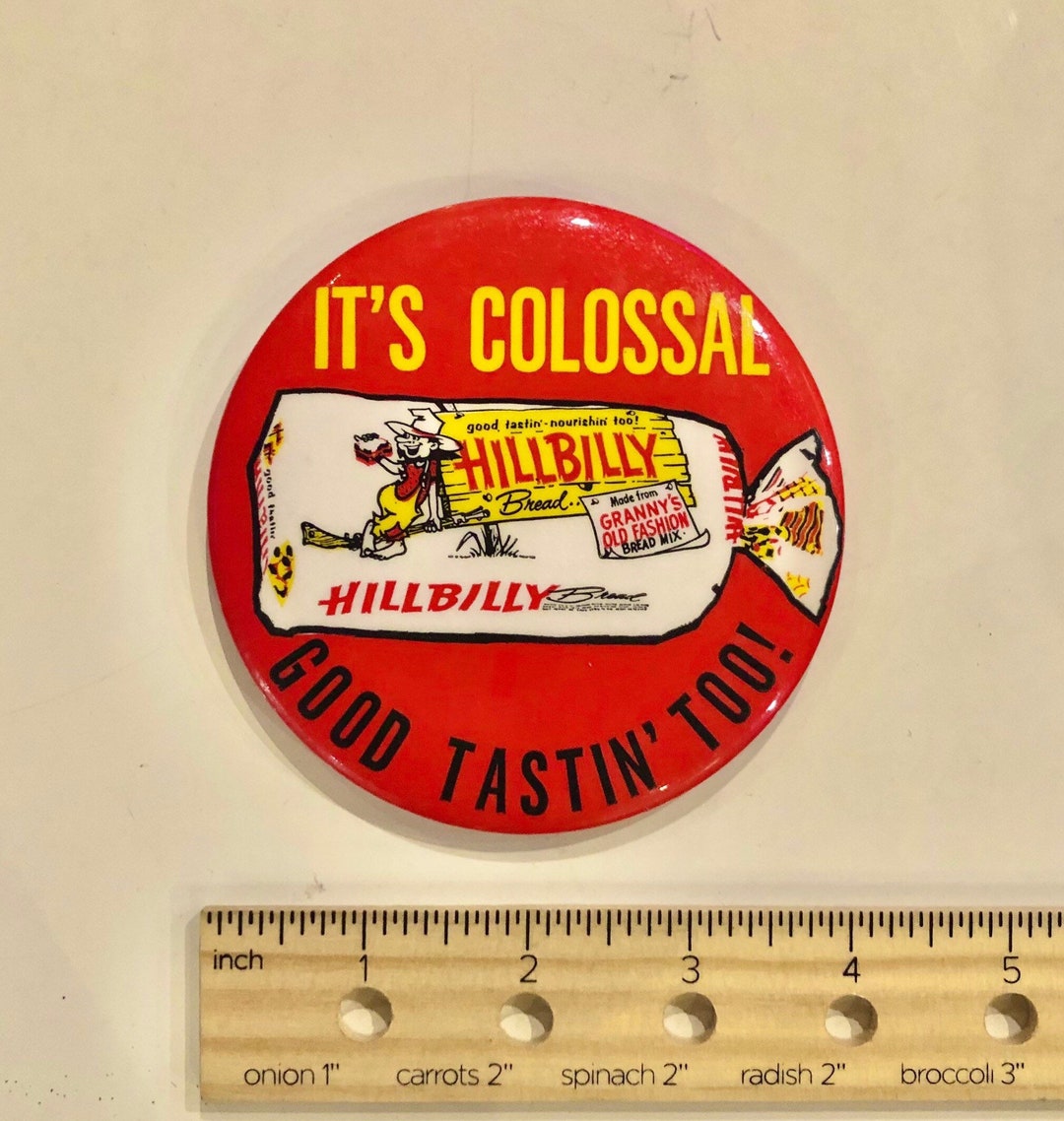 Vintage 1970s It’s Colossal Hillbilly Bread Giant Pinback Button - Etsy
