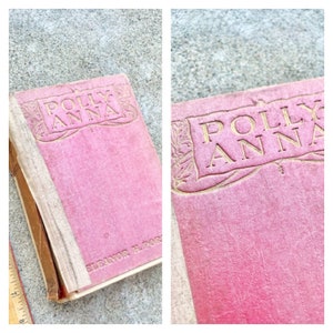 Vintage 1913 First Edition Pollyanna by Eleanor H. Porter Book