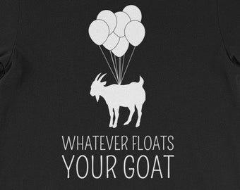 Camiseta "Lo que sea que flote tu cabra", divertida camiseta con juego de palabras con animales