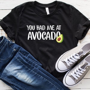 You Had Me At Avocado Tee Shirt | Avocado Shirt, Vegan Shirt, Guacamole, Tumblr, Women&#39;s Clothing, Gift For Her