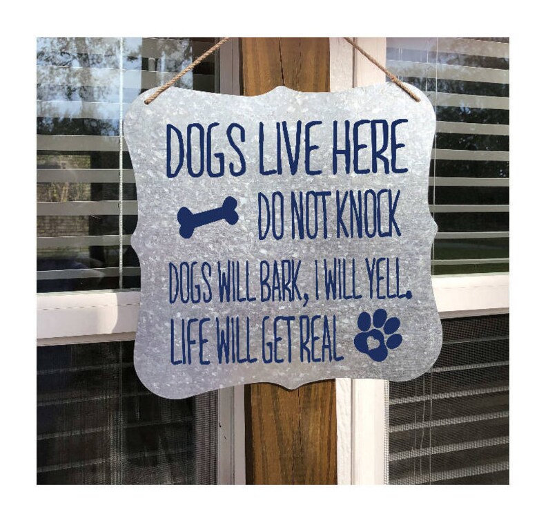 Dogs live here  Dogs Sign  Dogs will Bark  Galvanized Sign image 6