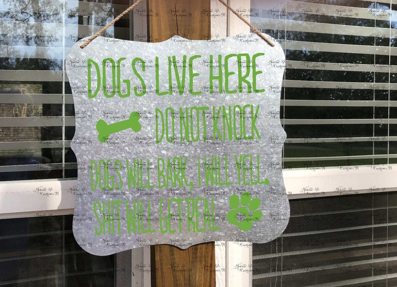 Dogs live here  Dogs Sign  Dogs will Bark  Galvanized Sign image 4