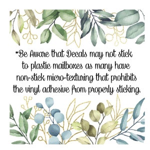 May include: A text-based warning about decals not sticking to plastic mailboxes due to micro-texturing. The text is surrounded by a watercolor floral design with green and blue leaves and gold accents.