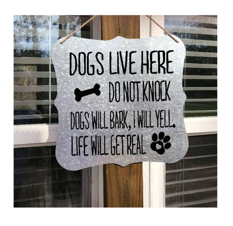 Dogs live here  Dogs Sign  Dogs will Bark  Galvanized Sign image 7