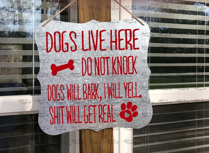 Dogs live here  Dogs Sign  Dogs will Bark  Galvanized Sign image 3