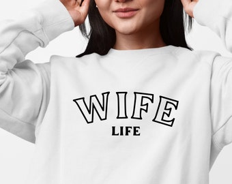 Wife Life Sweatshirt