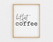 But first Coffee sign, coffee gift for women, Printable Wall Art, Coffee Print Kitchen Decor, Office Decor, Gift for her, coffee decor gift