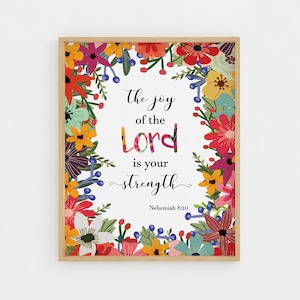 The Joy of the  Lord is your Strength, Nehemiah 8:10, Christian Printable Wall Art, Bible Verse Art, Scripture Wall Art Inspirational Quotes