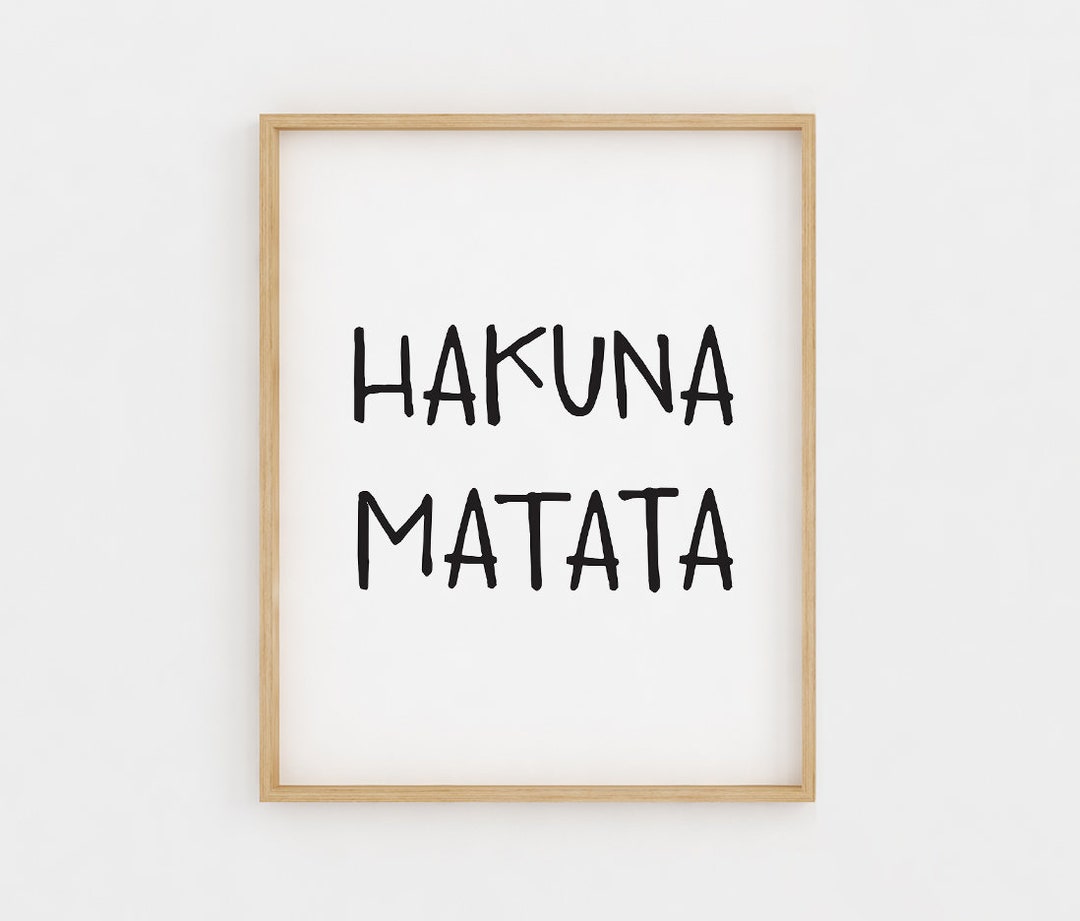 Hakuna Matata Sign, Printable Wall Art, Printable Quotes, Quote Prints ...