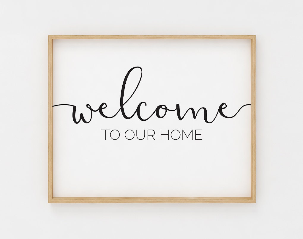 Welcome to Our Home Sign, Printable Wall Art, Welcome Sign, Welcome Printable, Welcome Porch Sign, Welcome to Sign Welcome Poster Home Decor - Etsy welcome-to-our-home-sign-printable-wall-art-welcome-sign-welcome-printable-welcome-porch-sign-welcome-to-sign-welcome-poster-home-decor-etsy