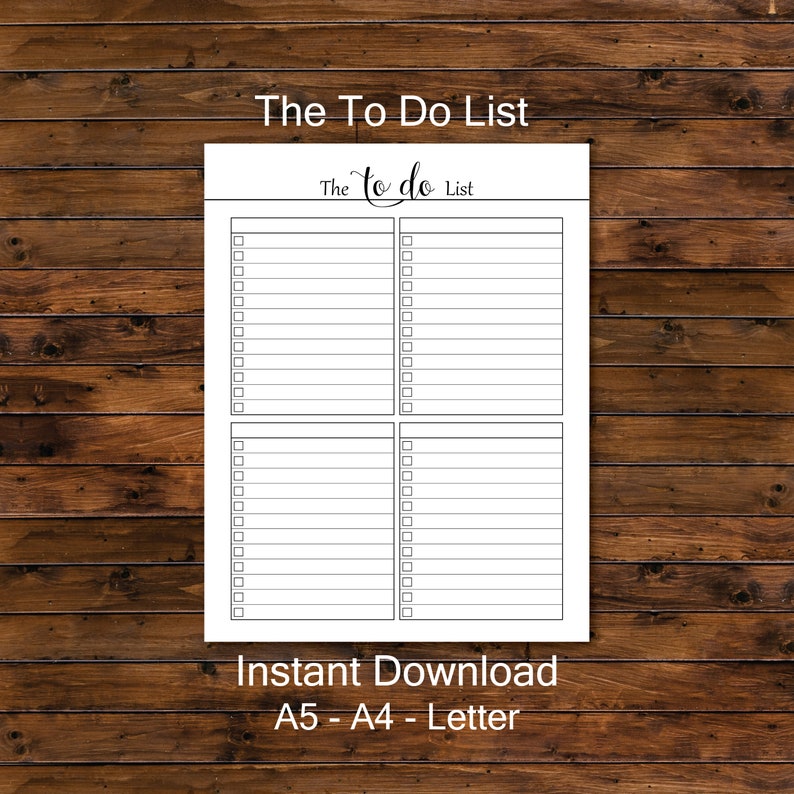 May include: A printable to-do list with the title "The To Do List" in cursive script. The list is divided into four sections with checkboxes and lines for writing tasks. The text "Instant Download" and "A5 - A4 - Letter" is at the bottom of the page.