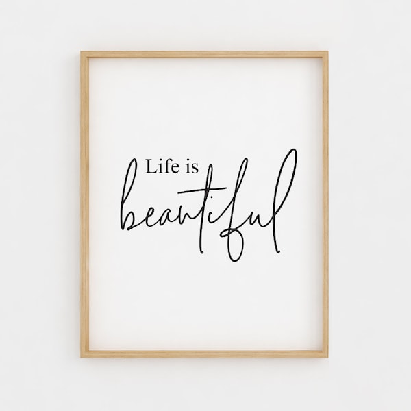 Life is Beautiful, Printable Wall Art, Black and white, Inspirational Quote 8x10, Home Decor